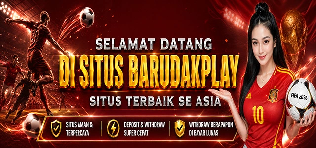 Selamat Datang di Situs Resmi BARUDAKPLAY