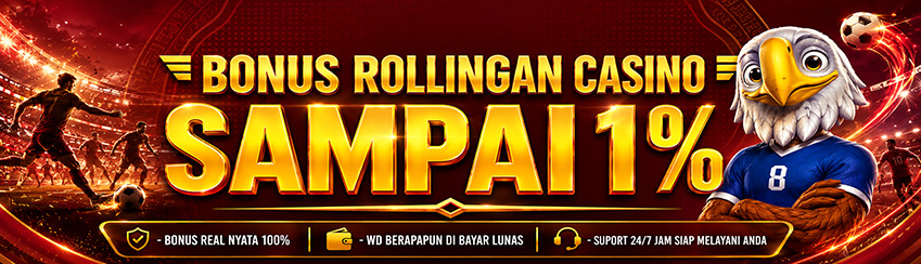 Bonus Rollingan Casino Up To 1%